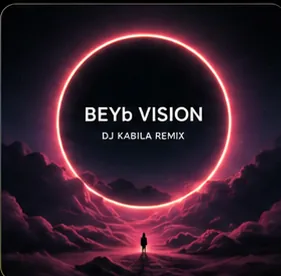 BEYb Vision (DJ Kabila Remix) cover art