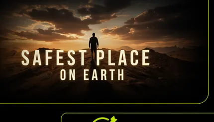 Safest Place On Earth